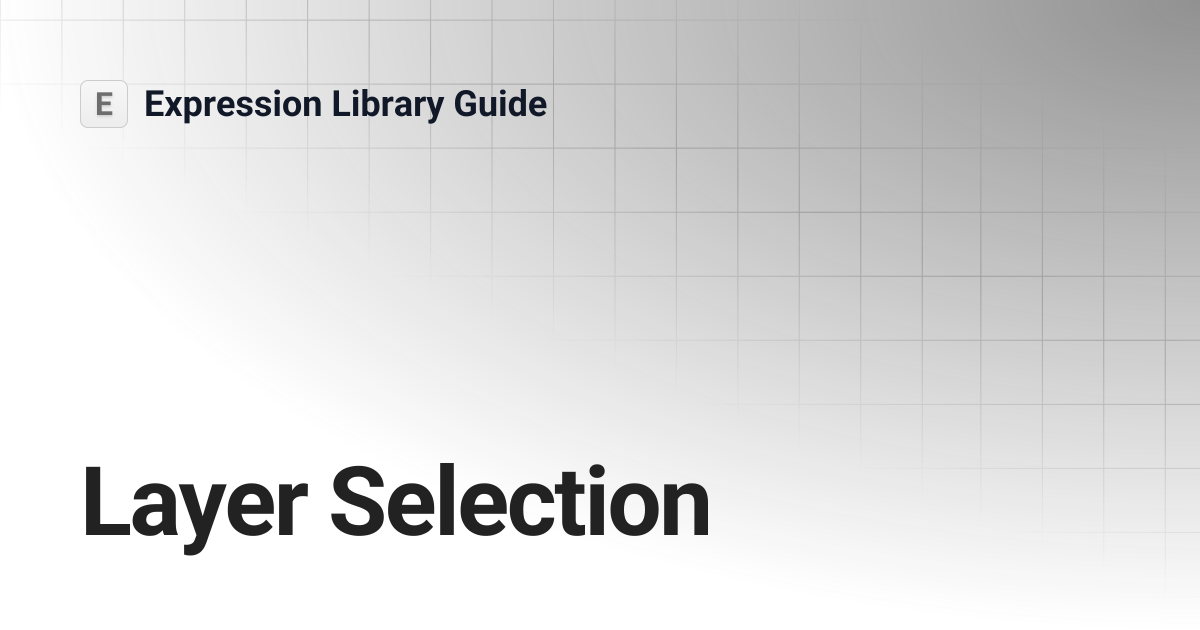 Layer Selection | Expression Library Guide